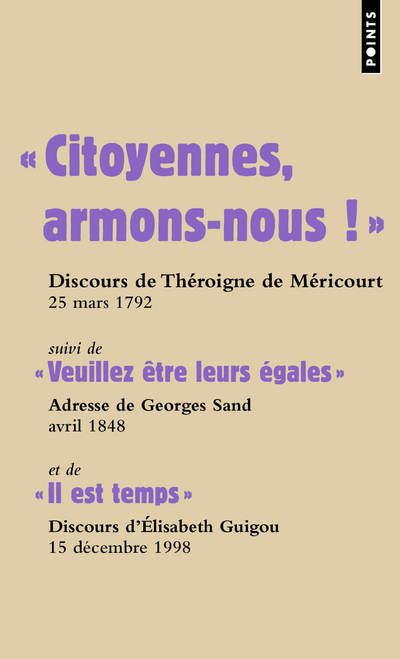 Книга Citoyennes, Armons-Nous!. Suivi de Veuillez Tre Leurs 'Gales Et de Il Est Temps Th'roigne De