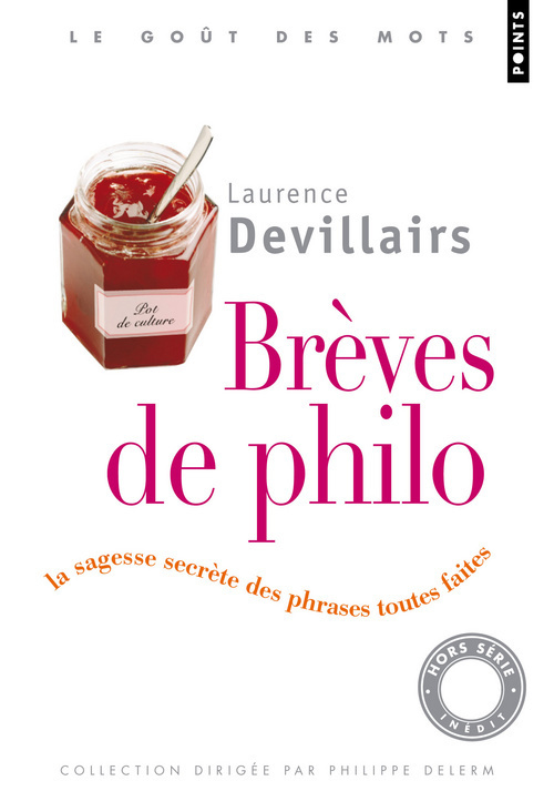 Kniha Br'ves de Philo. La Sagesse Secr'te Des Phrases Toutes Faites Laurence Devillairs