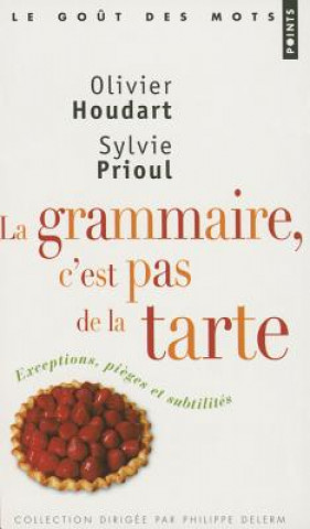 Knjiga Grammaire, C'Est Pas de La Tarte!(la) Olivier Houdart