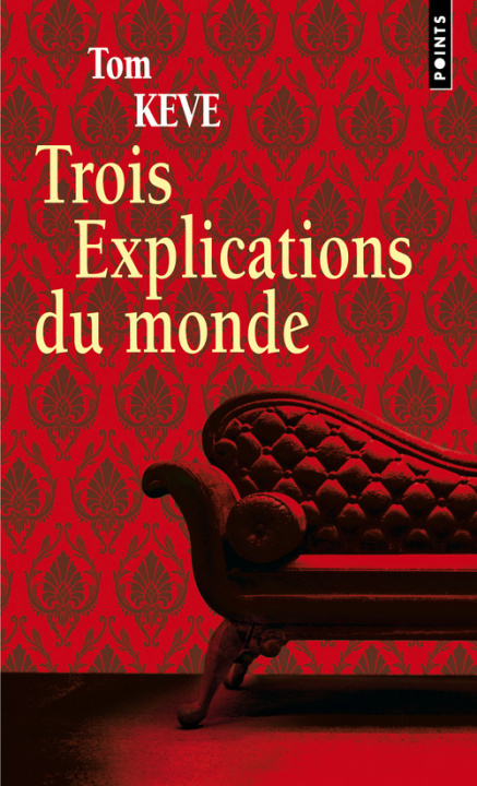 Kniha Trois Explications Du Monde Tom Keve