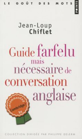 Kniha Guide Farfelu Mais N'Cessaire de Conversation Anglaise Jean-Loup Chiflet