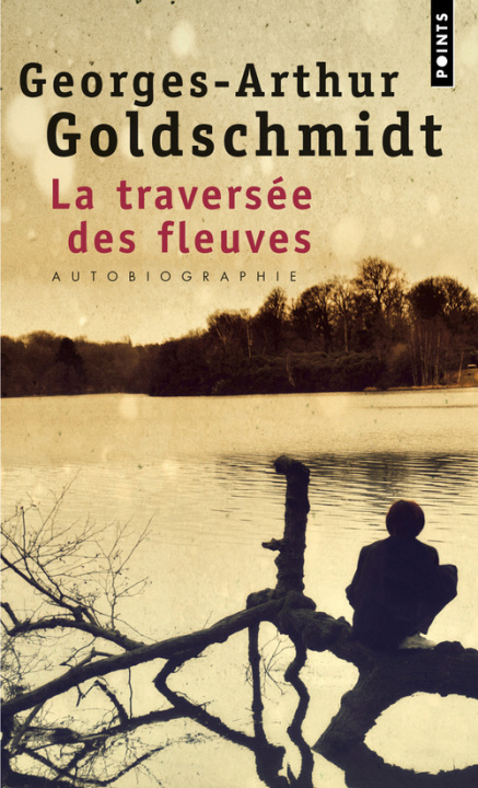 Kniha Travers'e Des Fleuves(la) Georges-Arthur Goldschmidt