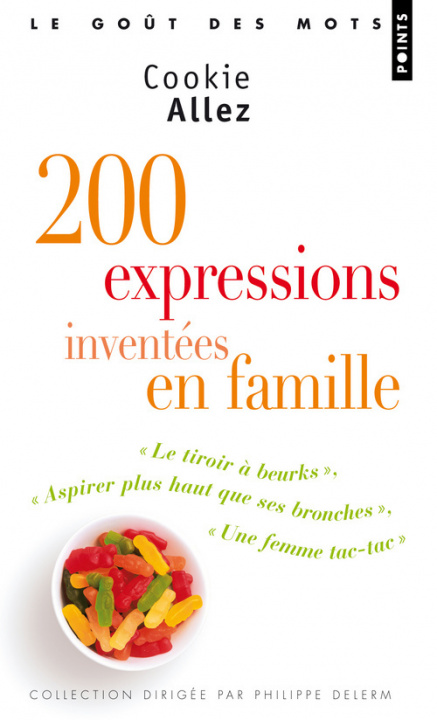 Carte 200 Expressions Invent'es En Famille. PR'Face de P. Delerm Cookie Allez