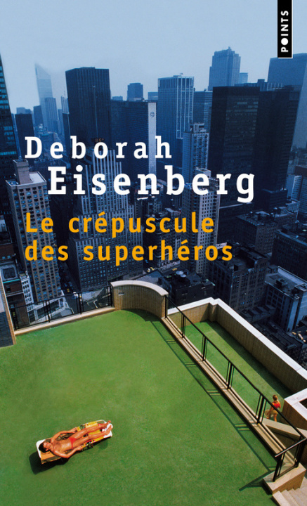 Könyv Cr'puscule Des Superh'ros(le) Deborah Eisenberg