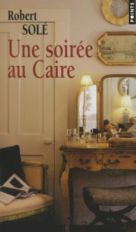 Kniha Une Soir'e Au Caire Robert Sole
