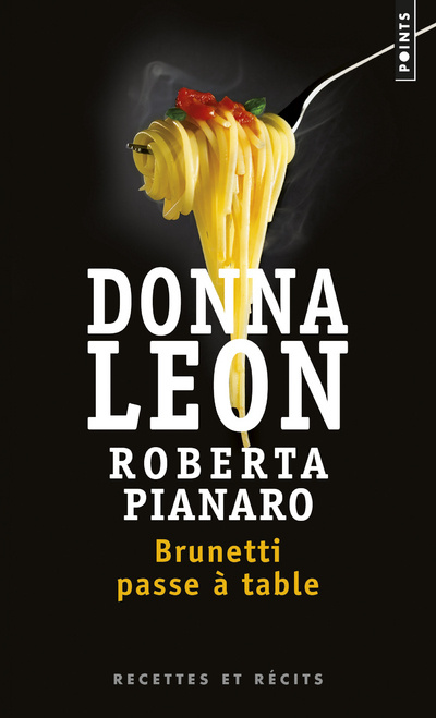 Libro Brunetti Passe Table. Recettes Et R'Cits Donna Leon