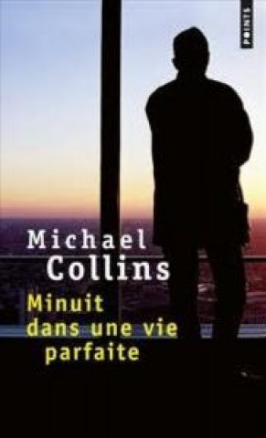 Könyv Minuit Dans Une Vie Parfaite Michael Collins