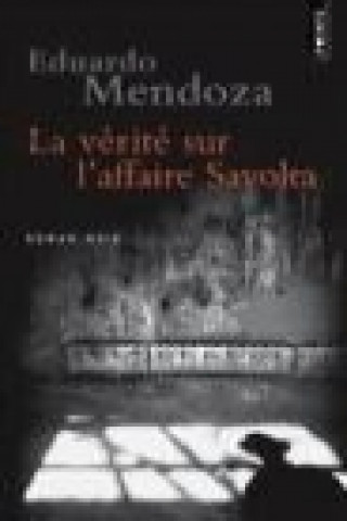 Könyv Le vérité sur l´affaire Savolta 