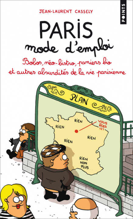 Knjiga Paris, Mode D'Emploi. Bobos, N'O-Bistro, Paniers Bio Et Autres Absurdit's de La Vie Parisienne Jean-Laurent Cassely