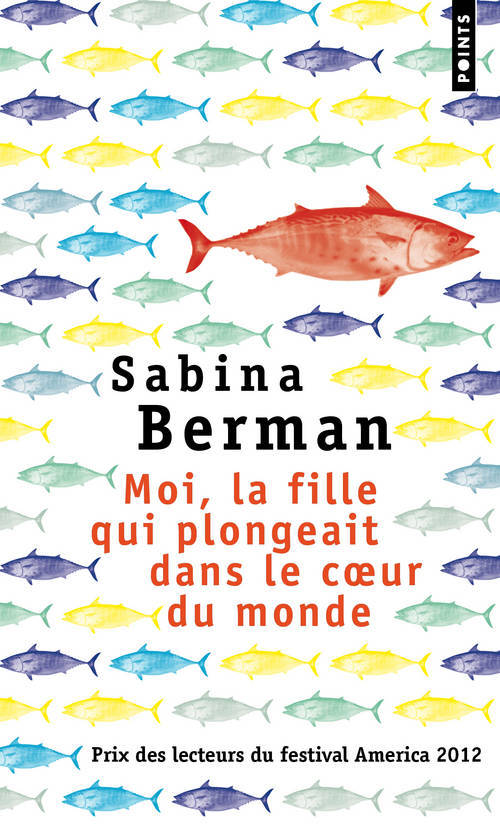 Book Moi, La Fille Qui Plongeait Dans Le Coeur Du Monde Sabina Berman