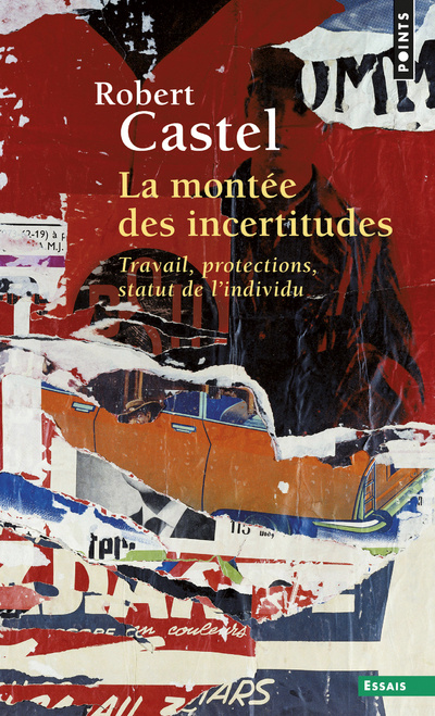 Kniha Mont'e Des Incertitudes. Travail, Protections, Statut de L'Individu(la) Robert Castel