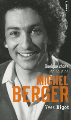 Kniha Quelque Chose En Nous de Michel Berger Yves Bigot