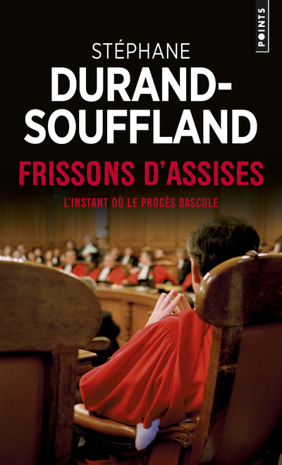 Kniha Frissons D'Assises. L'Instant O Le Proc's Bascule St'phane Durand-Souffland