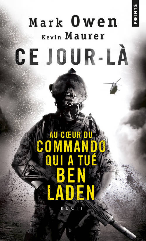 Livre Ce Jour-L. Au Coeur Du Commando Qui a Tu' Ben Laden Mark Owen