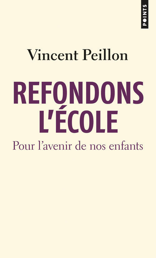 Kniha Refondons L''Cole. Pour L'Avenir de Nos Enfants Vincent Peillon