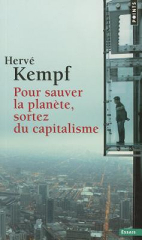 Könyv Pour Sauver La Plan'te, Sortez Du Capitalisme Herv' Kempf
