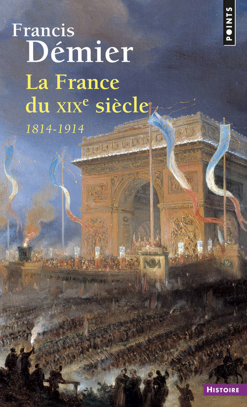 Kniha France Du Xixe Si'cle. 1814-1914(la) Francis D'Mier