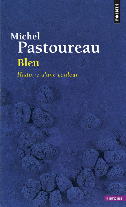 Könyv Bleu. Histoire D'Une Couleur Michel Pastoureau