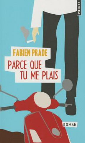 Książka Parce Que Tu Me Plais Fabien Prade