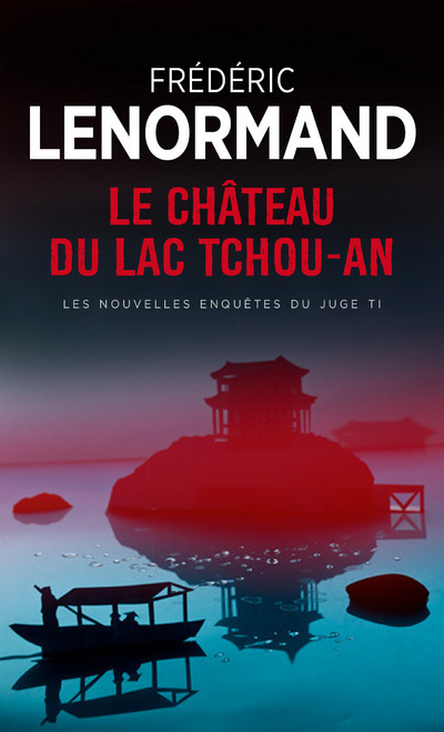 Carte Chteau Du Lac Tchou-An. Les Nouvelles Enqutes Du Juge Ti, Vol. 1(le) Fr'd'ric Lenormand