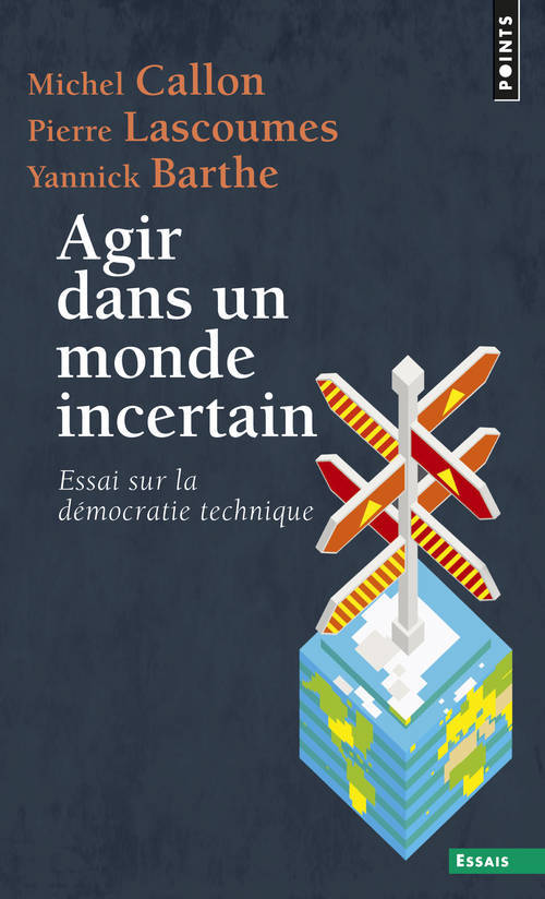 Book Agir Dans Un Monde Incertain. Essai Sur La D'Mocratie Technique Michel Callon