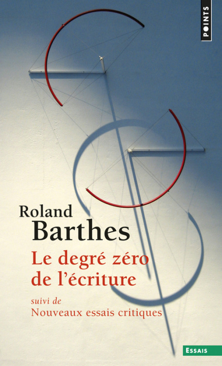 Book Le degre zero de l'ecriture suivi de Nouveaux essais critiques Roland Barthes
