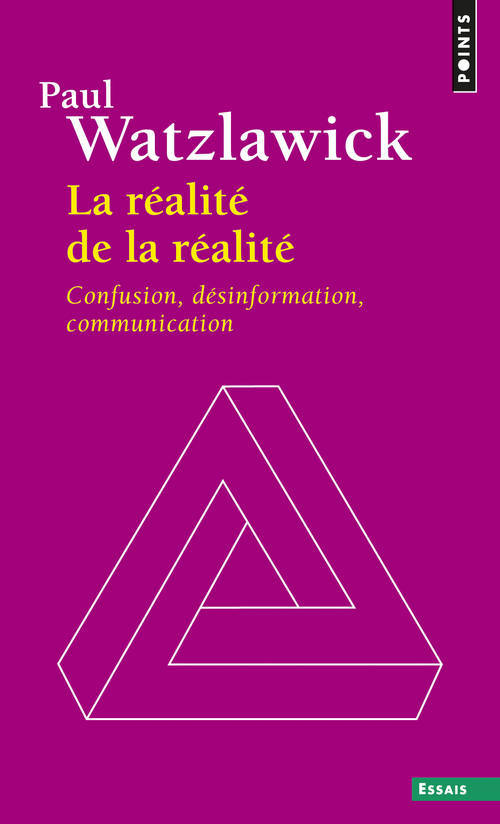 Kniha R'Alit' de La R'Alit'. Confusion, D'Sinformation, Communication(la) Paul Watzlawick