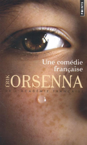 Kniha Une Com'die Franaise Erik Orsenna