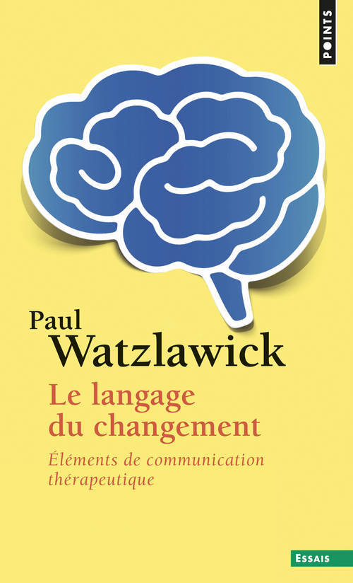 Книга Langage Du Changement. L'Ments de Communication Th'rapeutique(le) Paul Watzlawick