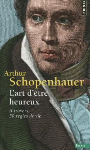 Kniha L'art d'etre heureux Arthur Schopenhauer