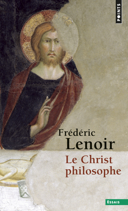 Kniha Le Christ philosophe Fr'd'ric Lenoir