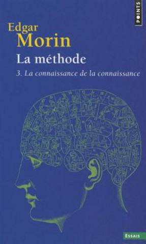 Kniha La methode 3. La connaissance de la connaissance Edgar Morin