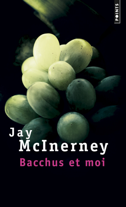 Kniha Bacchus et moi Jay McInerney