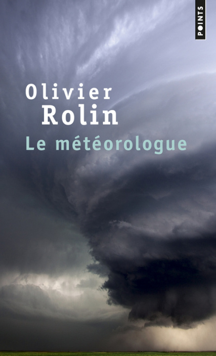 Kniha Le meteorologue Olivier Rolin