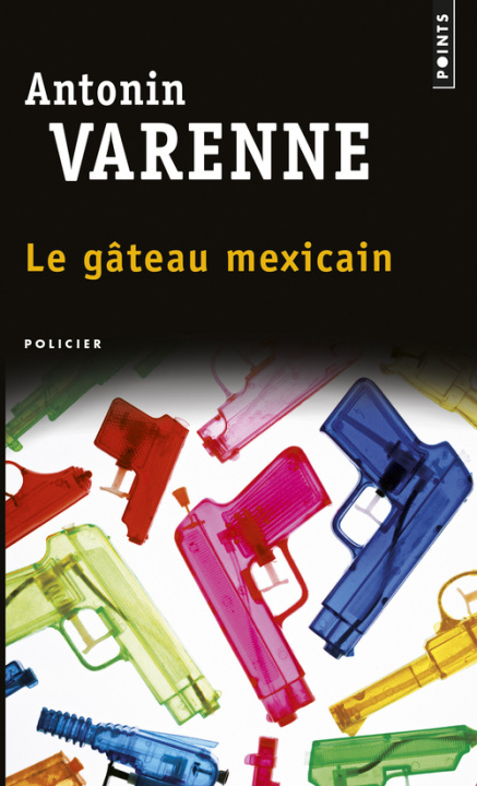 Kniha Le gâteau mexicain Antonin Varenne