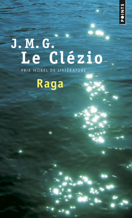 Книга Raga - Approche du continent invisible Jean-Marie Gustave Le Clézio