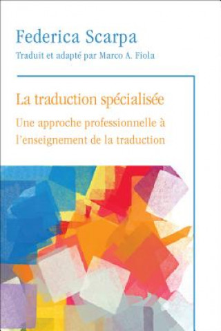 Kniha La Traduction Specialisee / Specialized Translation Federica Scarpa