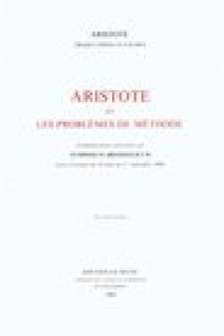 Carte Aristote Et les Problemes de Methode: Communications Presentees Au Symposium Artistotelicum Tenu A Louvain Du 24 Aout Au 1er Septembre 1960 Aristotle