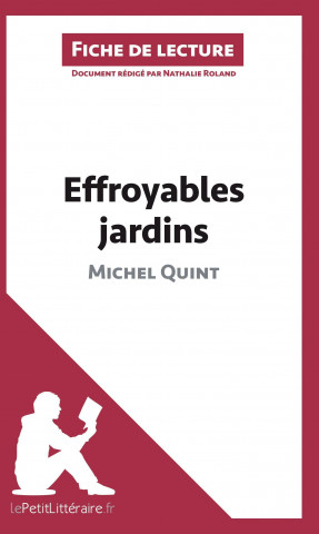 Könyv Effroyables jardins de Michel Quint (Fiche de lecture) Nathalie Roland