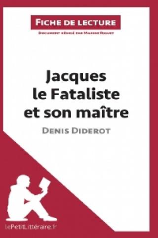 Kniha Jacques le Fataliste de Denis Diderot (Analyse de l'oeuvre) Marine Riguet