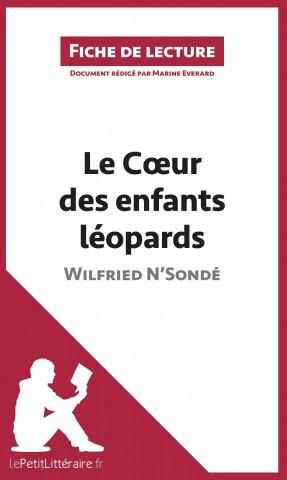 Könyv Le Coeur des enfants léopards de Wilfried N'Sondé (Fiche de lecture) Marine Everard
