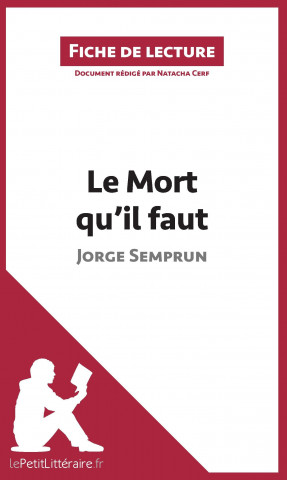 Kniha Le Mort qu'il faut de Jorge Semprun (Fiche de lecture) Natacha Cerf