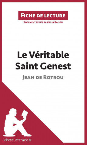 Kniha Le Véritable Saint Genest de Jean de Rotrou (Fiche de lecture) Julia Raison
