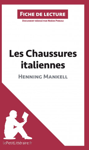 Könyv Les Chaussures italiennes d'Henning Mankell (Fiche de lecture) Noémi Pineau