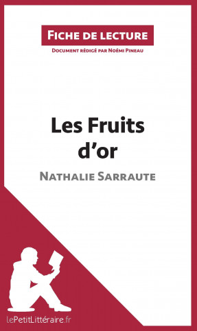 Könyv Les Fruits d'or de Nathalie Sarraute (Fiche de lecture) Noémi Pineau