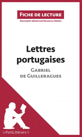 Kniha Lettres portugaises de Gabriel de Guilleragues (Fiche de lecture) Nausicaa Dewez