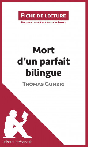 Könyv Mort d'un parfait bilingue de Thomas Gunzig (Fiche de lecture) Nausicaa Dewez