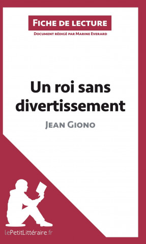 Knjiga Un roi sans divertissement de Jean Giono (Fiche de lecture) Marine Everard