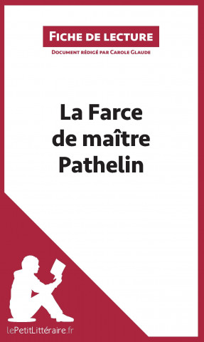 Kniha La Farce de maitre Pathelin (Fiche de lecture) Carole Glaude