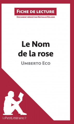 Kniha Le Nom de la rose d'Umberto Eco (Fiche de lecture) Nathalie Roland